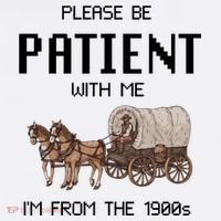 Please Be Patient With Me IM From The 1900s Vintage T-Shirt thumb 7