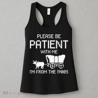 Please Be Patient With Me IM From The 1900s Women's Tank Top thumb 3