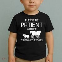 Please Be Patient With Me IM From The 1900s Toddler T-Shirt thumb 2