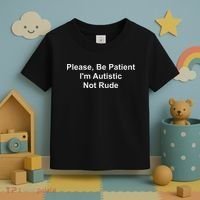 Please Be Patient IM Autistic Not Rude Toddler T-Shirt thumb 3