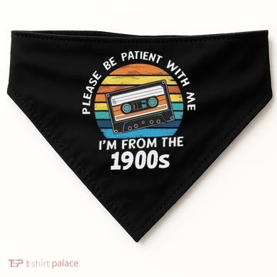 Please Be Patient With Me I'm From The 1900s USA-Made Doggie Bandana