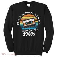 Please Be Patient With Me I'm From The 1900s Sweatshirt thumb 0