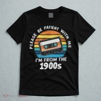 Please Be Patient With Me I'm From The 1900s T-Shirt thumb 5