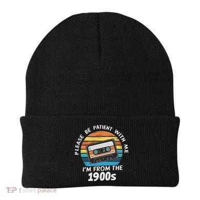 Please Be Patient With Me I'm From The 1900s Beanie