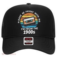 Please Be Patient With Me I'm From The 1900s Hat thumb 0