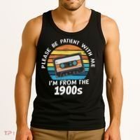 Please Be Patient With Me I'm From The 1900s Tank Top thumb 3