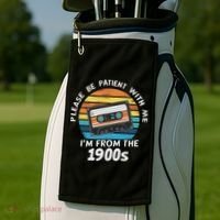 Please Be Patient With Me I'm From The 1900s Golf Towel thumb 2