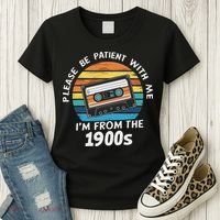 Please Be Patient With Me I'm From The 1900s Women's T-Shirt thumb 3