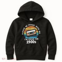 Please Be Patient With Me I'm From The 1900s Kids Hoodie thumb 0