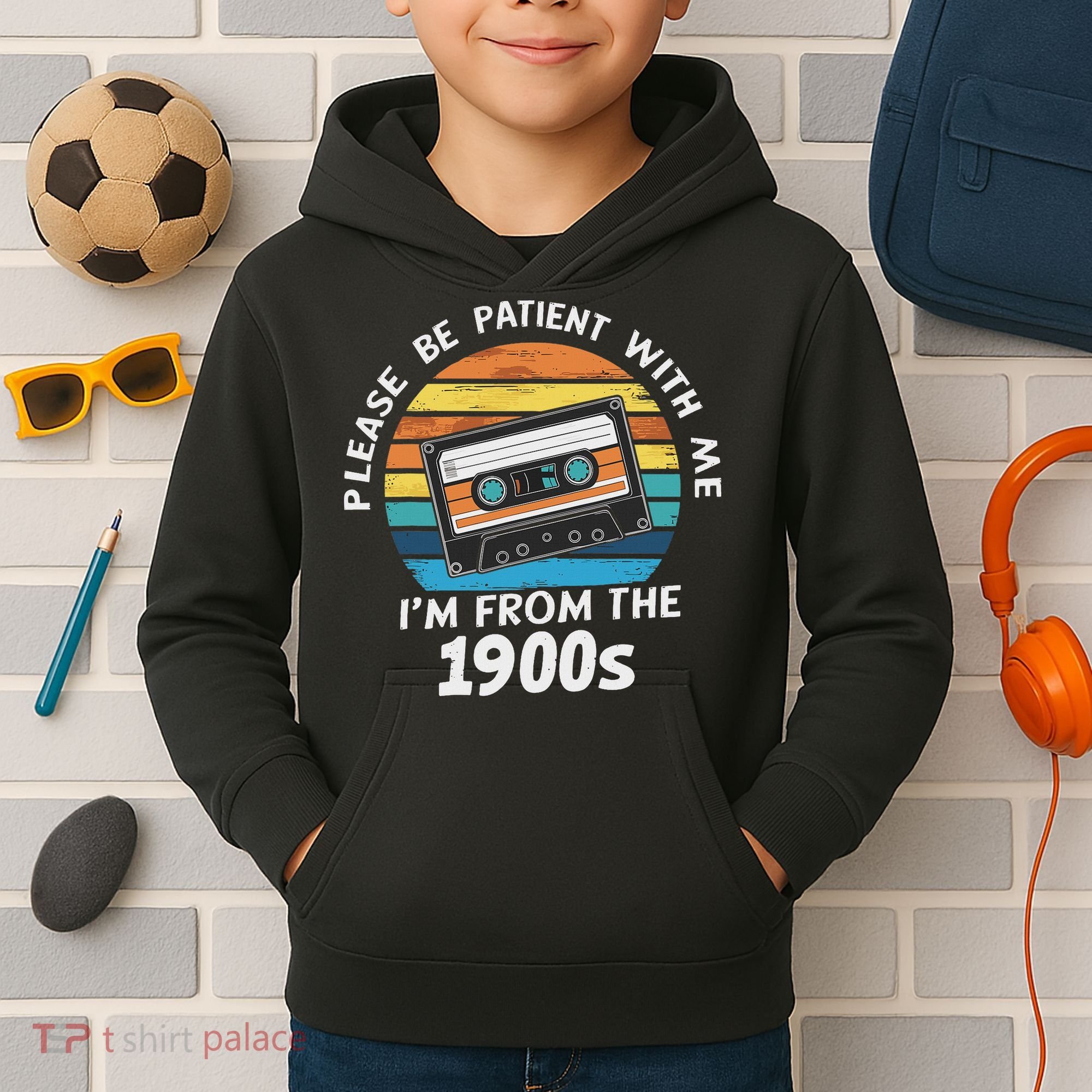 Please Be Patient With Me I'm From The 1900s Kids Hoodie