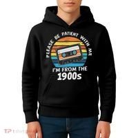 Please Be Patient With Me I'm From The 1900s Kids Hoodie thumb 4