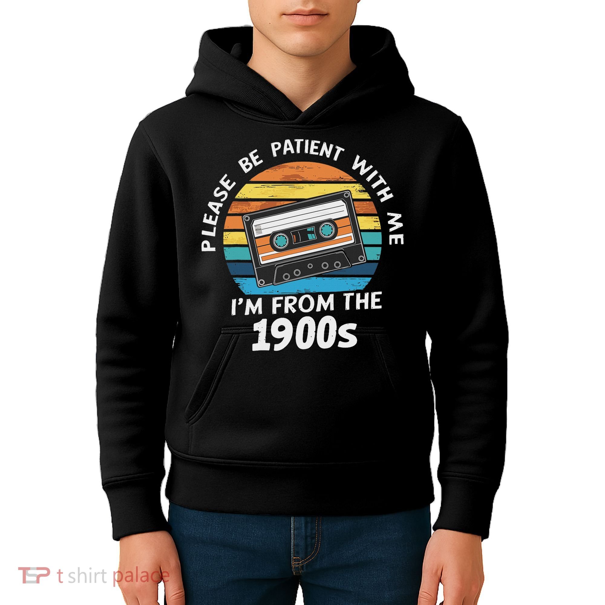 Please Be Patient With Me I'm From The 1900s Kids Hoodie