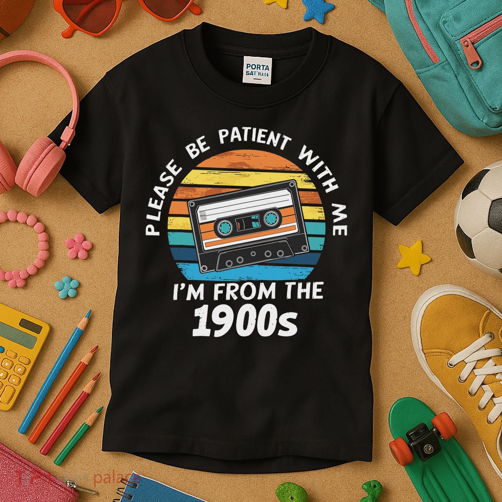 Please Be Patient With Me I'm From The 1900s Kids T-Shirt
