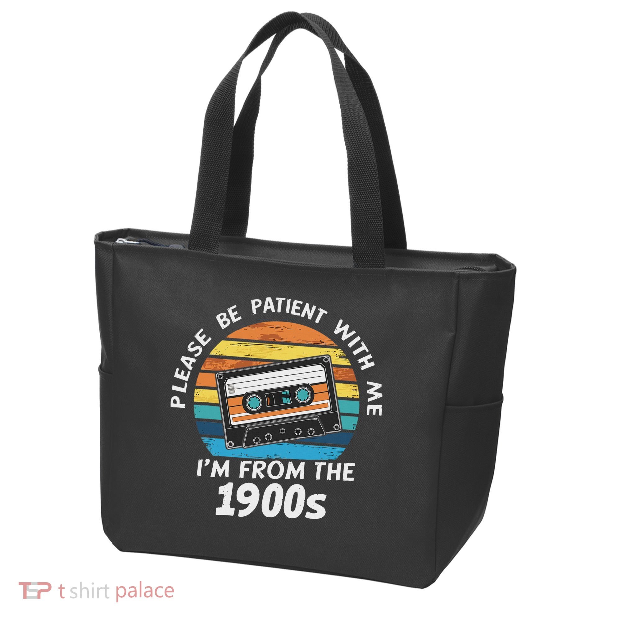 Please Be Patient With Me I'm From The 1900s Tote Bag