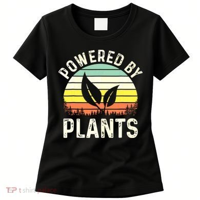 Powered By Plants Veggie Vegan Gardening Women's T-Shirt