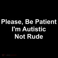 Please Be Patient Im Autistic Not Rude Hoodie thumb 7