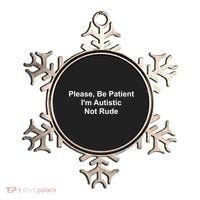 Please Be Patient Im Autistic Not Rude Ornament thumb 0