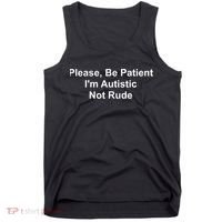 Please Be Patient Im Autistic Not Rude Tank Top thumb 0