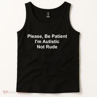 Please Be Patient Im Autistic Not Rude Tank Top thumb 2