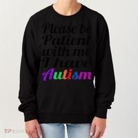 Please Be Patient With Me I Have Autism Women's Sweatshirt thumb 0