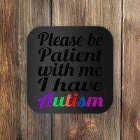 Please Be Patient With Me I Have Autism Coaster thumb 0