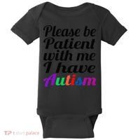 Please Be Patient With Me I Have Autism Baby Bodysuit thumb 0