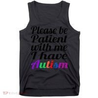 Please Be Patient With Me I Have Autism Tank Top thumb 0