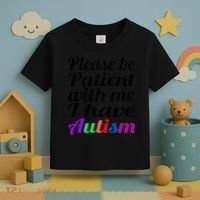 Please Be Patient With Me I Have Autism Toddler T-Shirt thumb 3