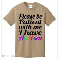 Please Be Patient With Me I Have Autism Kids T-Shirt thumb 0
