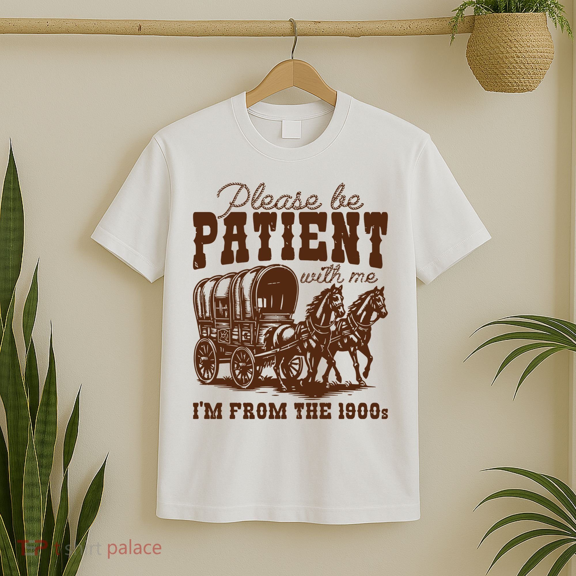 Please Be Patient With Me IM From The 1900s T-Shirt