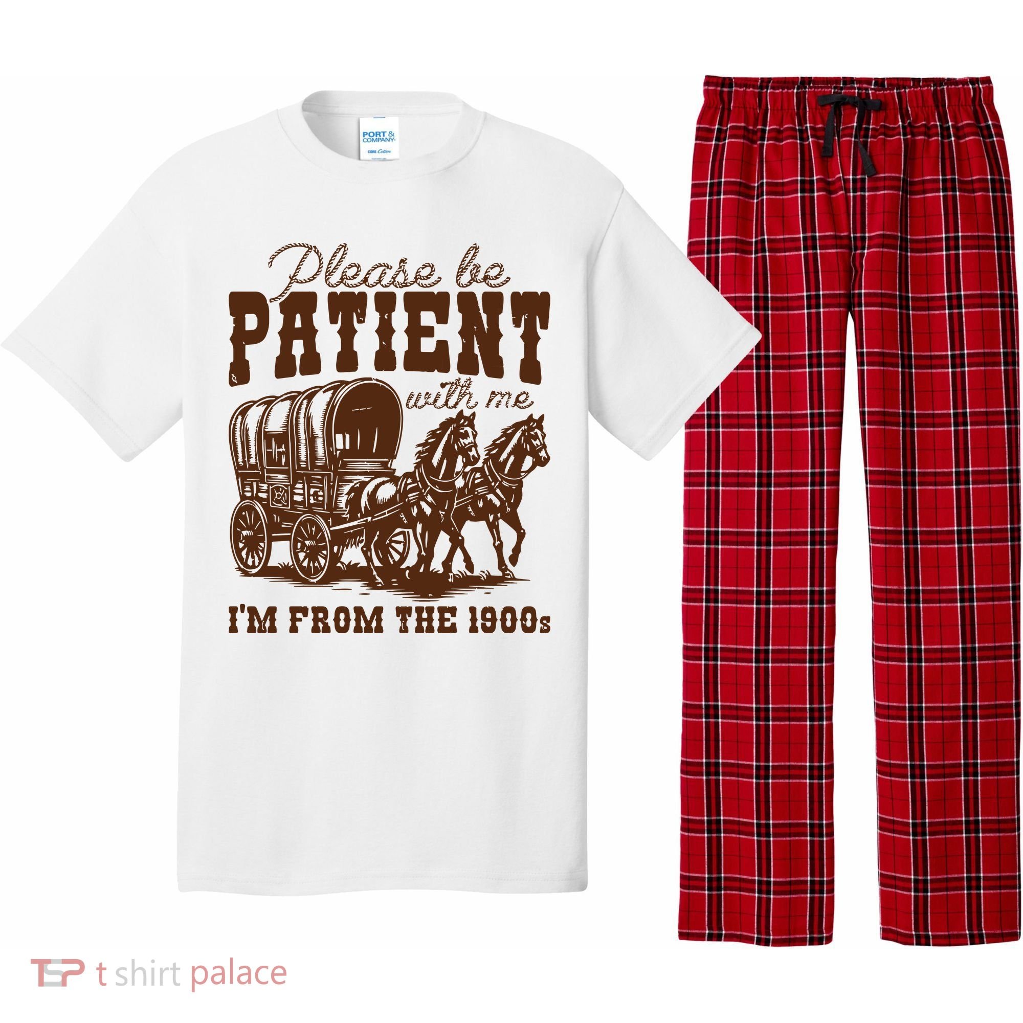 Please Be Patient With Me IM From The 1900s Pajama Set