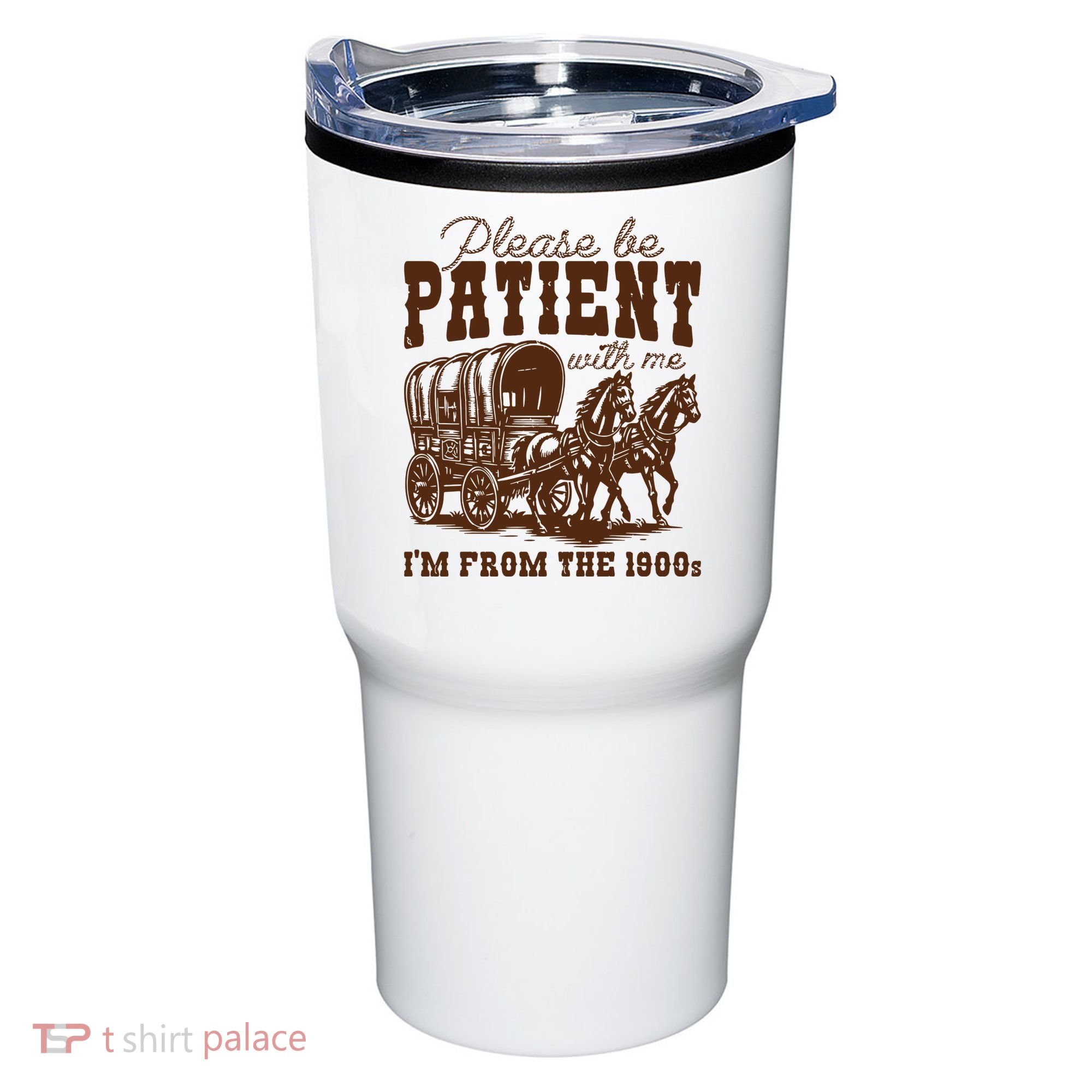 Please Be Patient With Me IM From The 1900s Tumbler