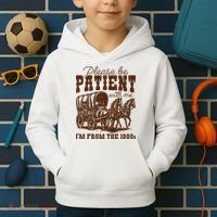 Please Be Patient With Me IM From The 1900s Kids Hoodie thumb 2