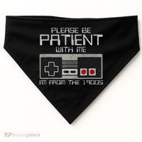 Please Be Patient With Me I'm From The 1900s Old Gamer USA-Made Doggie Bandana thumb 0