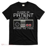Please Be Patient With Me I'm From The 1900s Old Gamer T-Shirt thumb 0