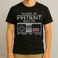Please Be Patient With Me I'm From The 1900s Old Gamer T-Shirt thumb 3