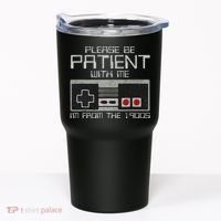 Please Be Patient With Me I'm From The 1900s Old Gamer Tumbler thumb 0
