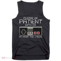 Please Be Patient With Me I'm From The 1900s Old Gamer Tank Top thumb 0