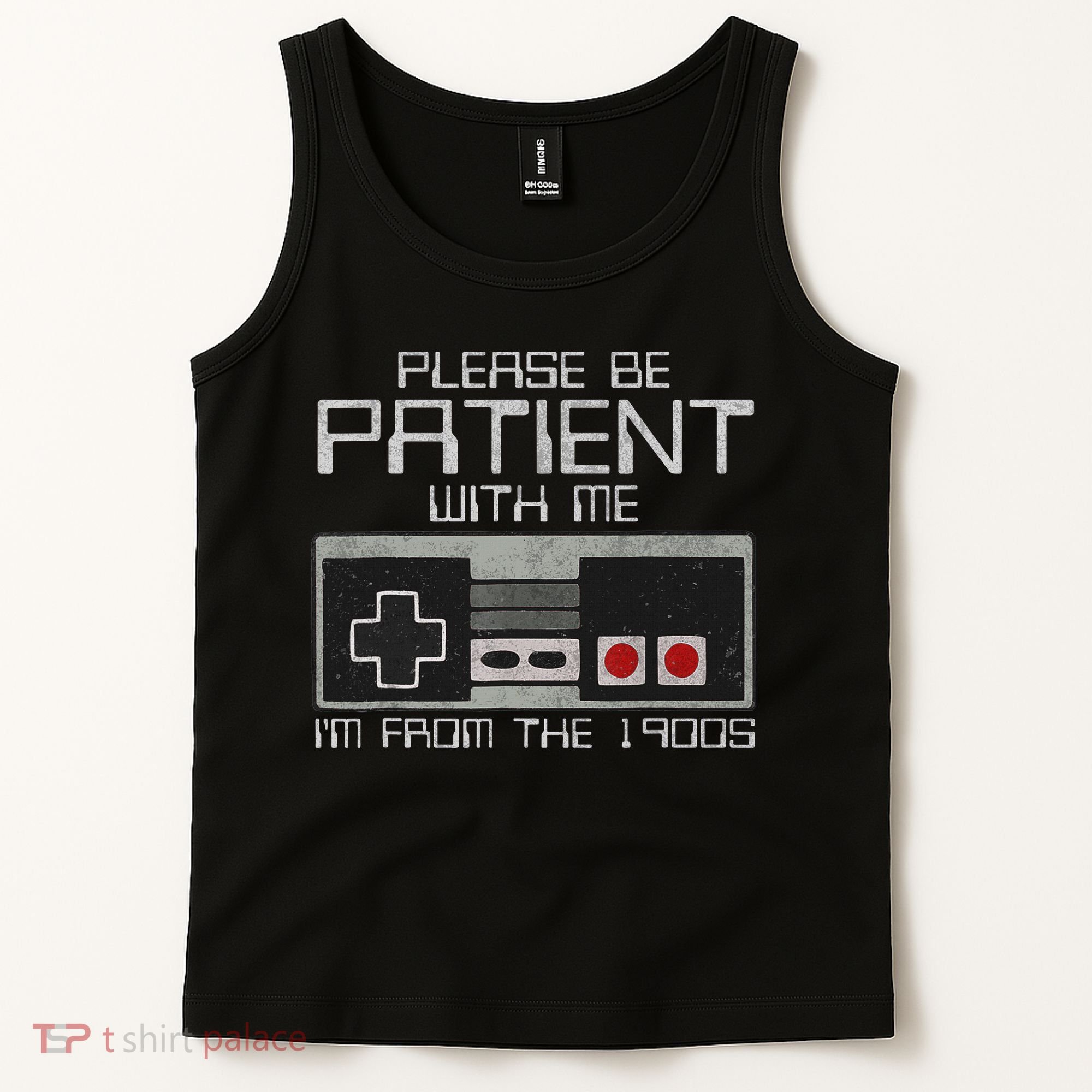 Please Be Patient With Me I'm From The 1900s Old Gamer Tank Top