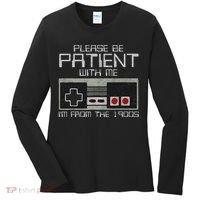 Please Be Patient With Me I'm From The 1900s Old Gamer Women's Long Sleeve Shirt thumb 0