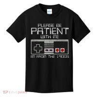 Please Be Patient With Me I'm From The 1900s Old Gamer Kids T-Shirt thumb 0