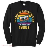 Please Be Patient With Me I'm From The 1900s Funny Dad Sweatshirt thumb 0