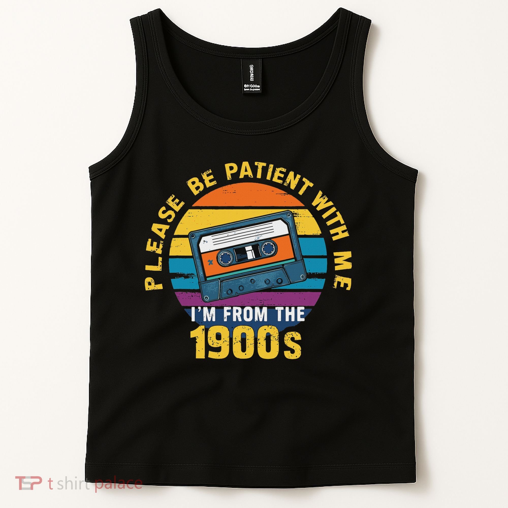 Please Be Patient With Me I'm From The 1900s Funny Dad Tank Top