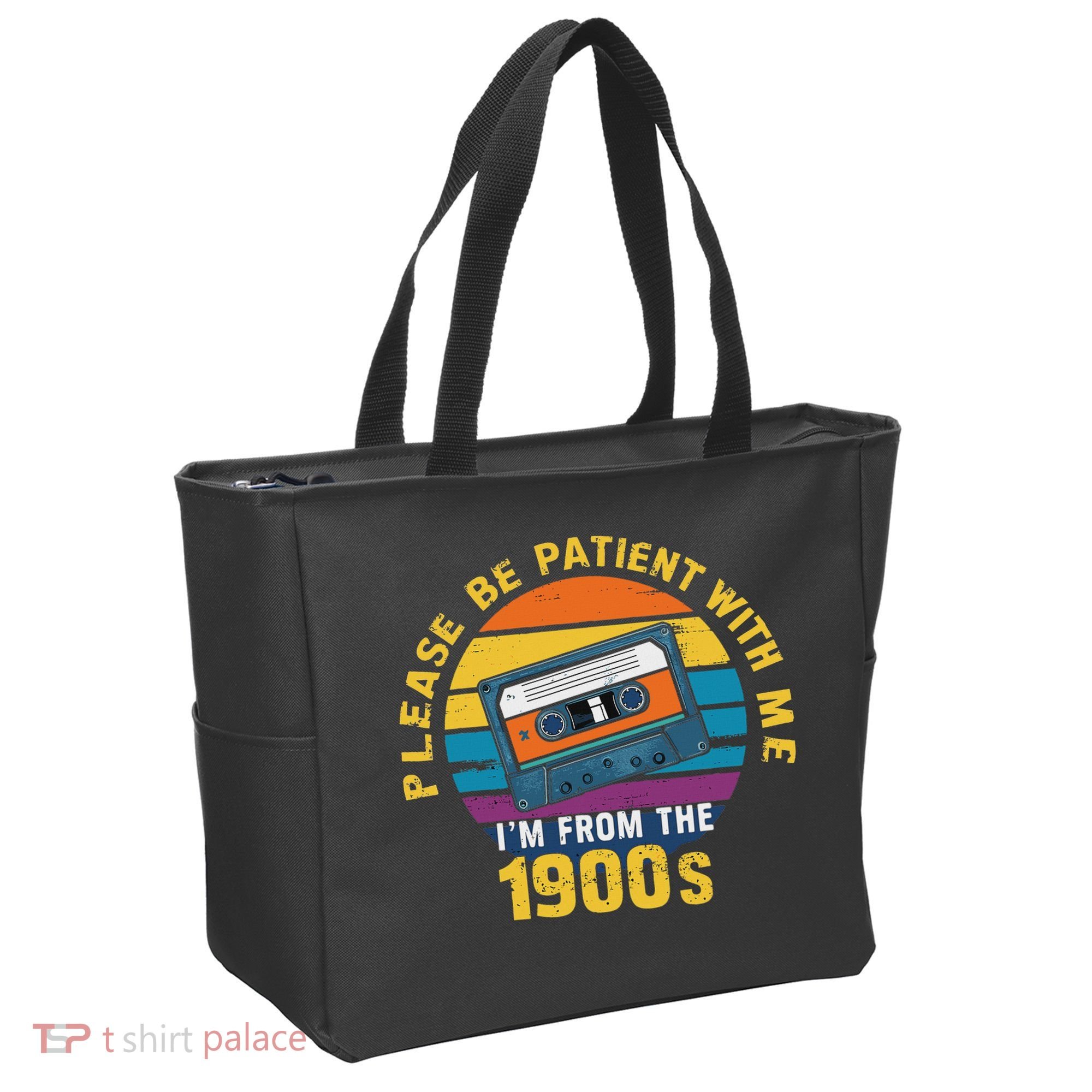 Please Be Patient With Me I'm From The 1900s Funny Dad Tote Bag