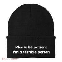 Please Be Patient I'm A Terrible Person Funny Beanie thumb 0