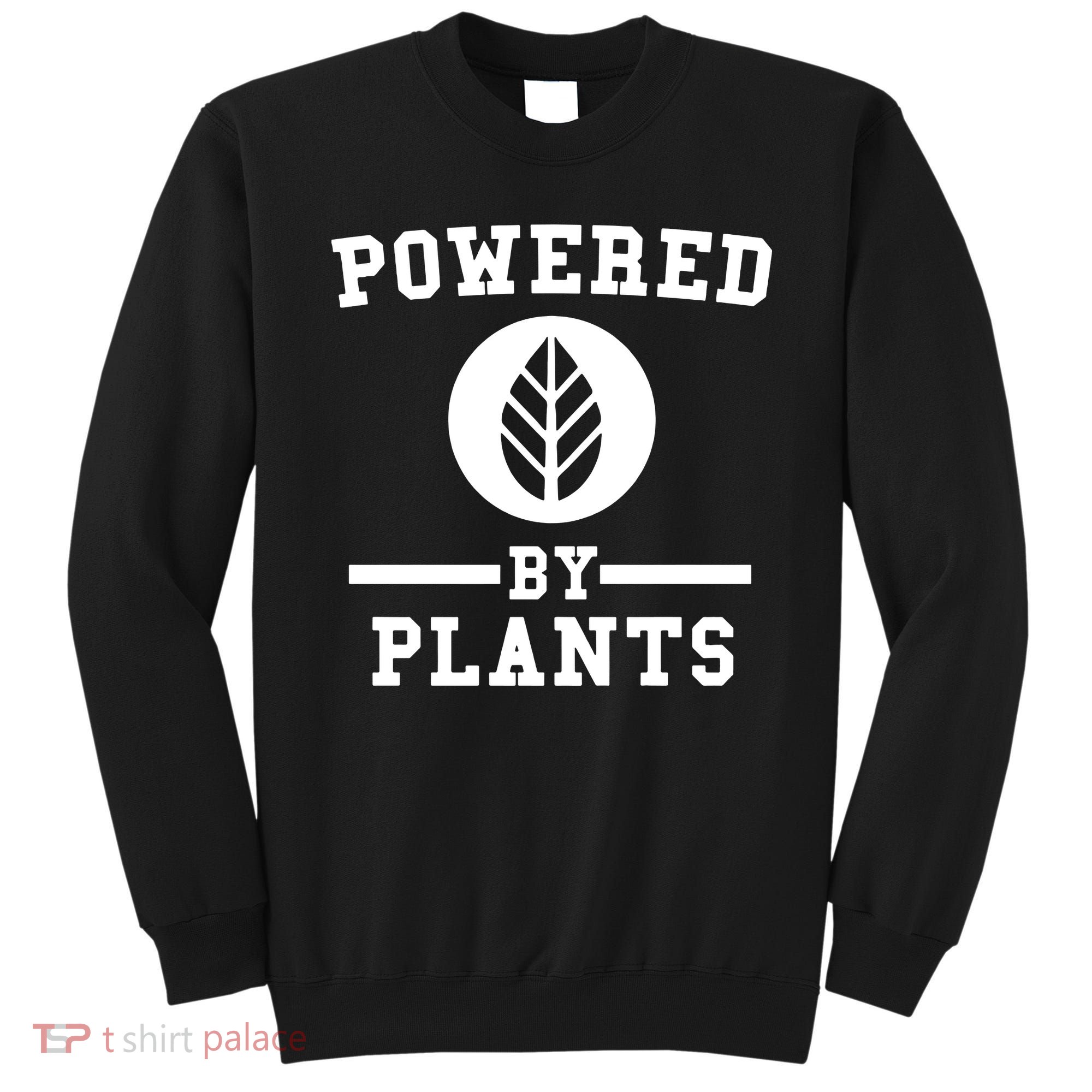 Powered By Plants Sweatshirt