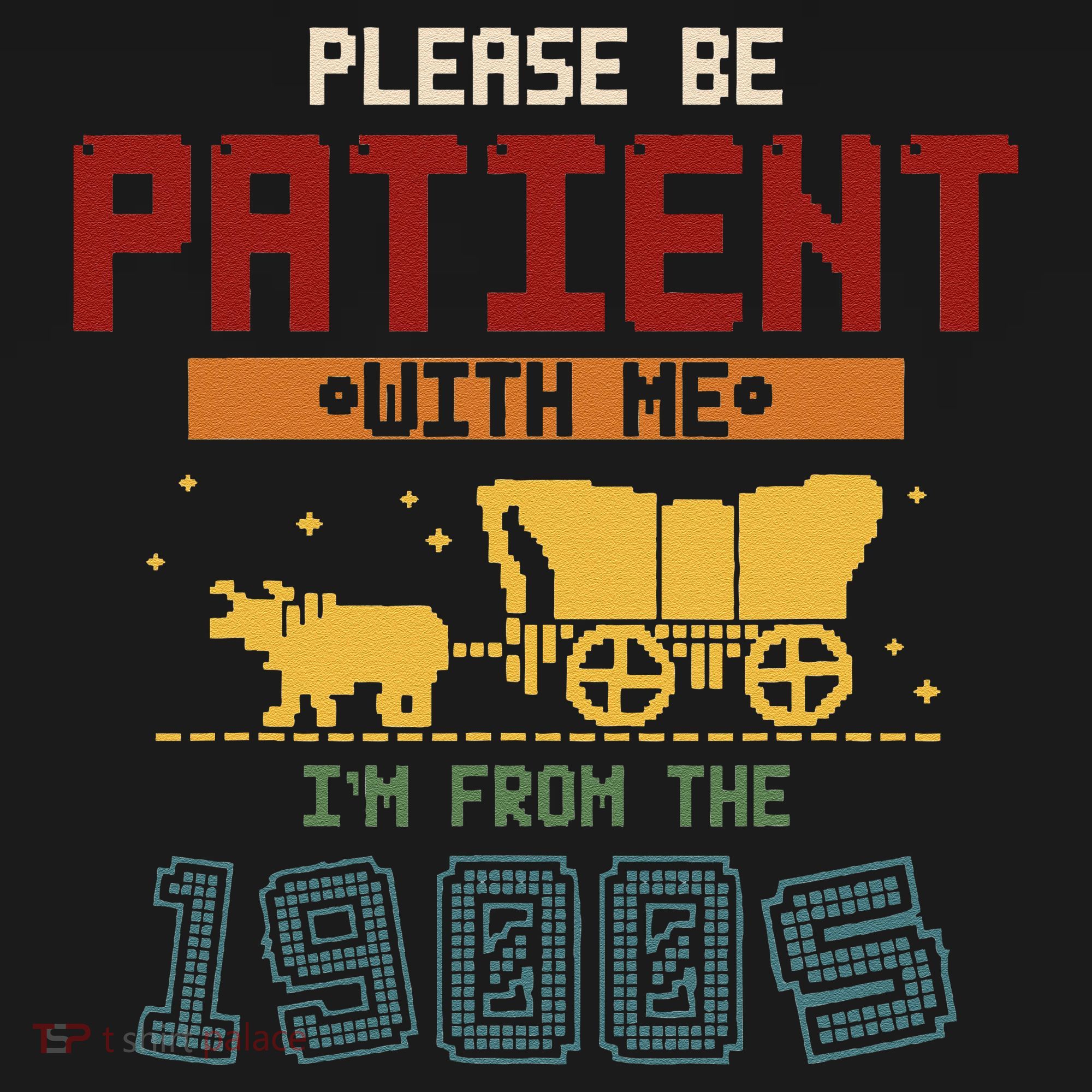 Please Be Patient I Was Born In The 1900s Backpack