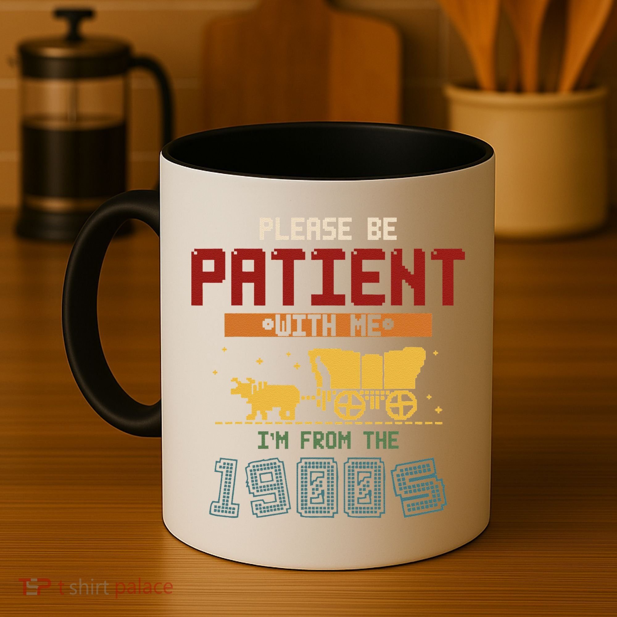 Please Be Patient I Was Born In The 1900s Coffee Mug
