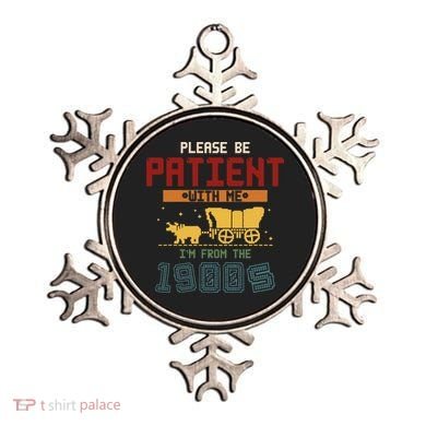 Please Be Patient I Was Born In The 1900s Ornament