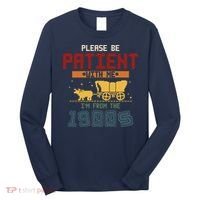 Please Be Patient I Was Born In The 1900s Long Sleeve Shirt thumb 0
